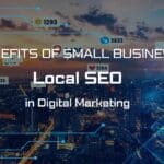 Benefits of Small Business Local SEO